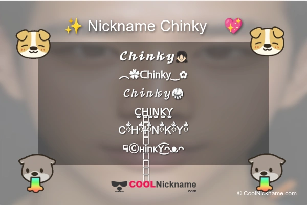 Stylish Nickname for Chinky   