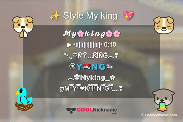 Stylish Nickname for My king 
