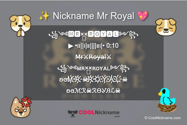 Stylish Nickname for Mr Royal