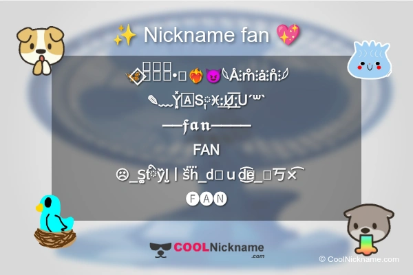 Stylish Nickname for fan