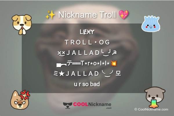 Stylish Nickname for Troll
