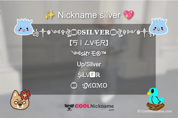 Stylish Nickname for silver