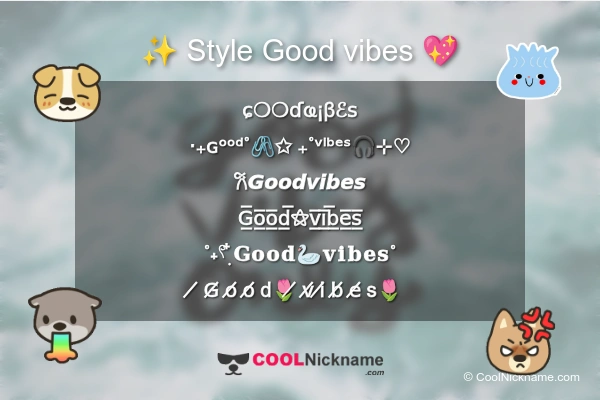 Stylish Nickname for Good vibes