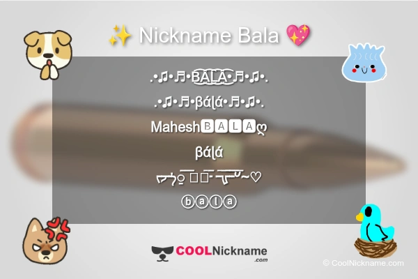 Stylish Nickname for Bala