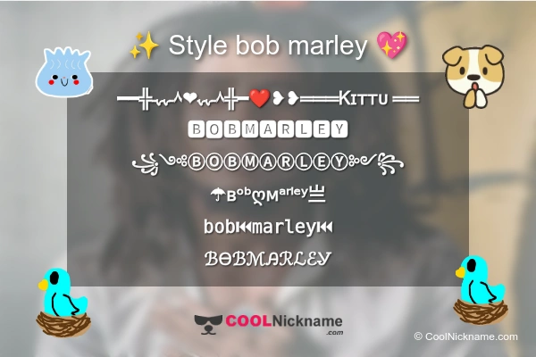 Stylish Nickname for bob marley