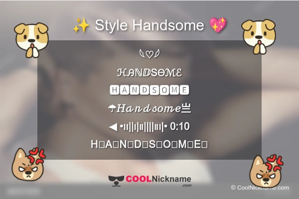 Stylish Nickname for Handsome