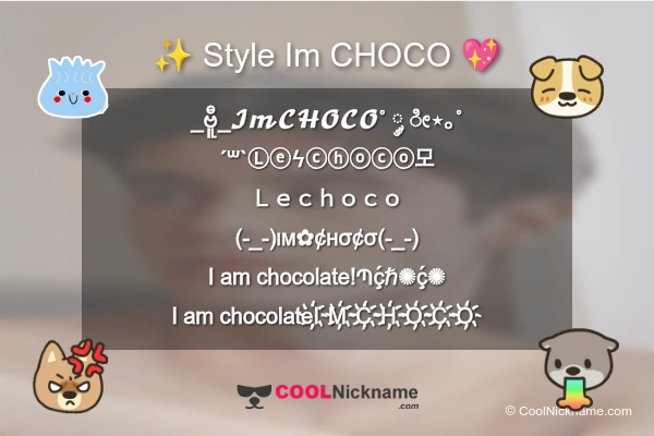 Stylish Nickname for Im CHOCO