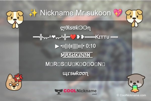 Stylish Nickname for Mr sukoon