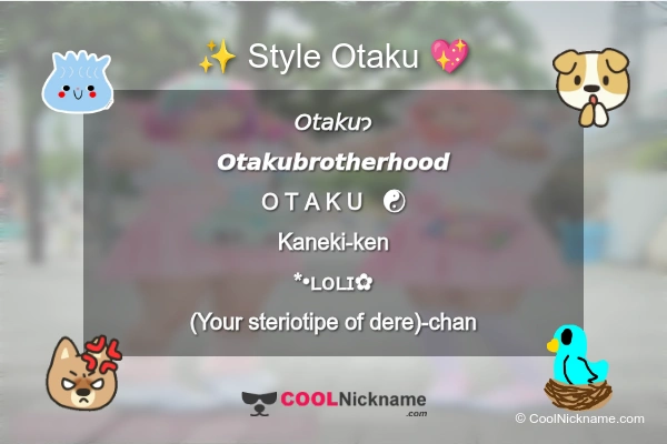 Stylish Nickname for Otaku