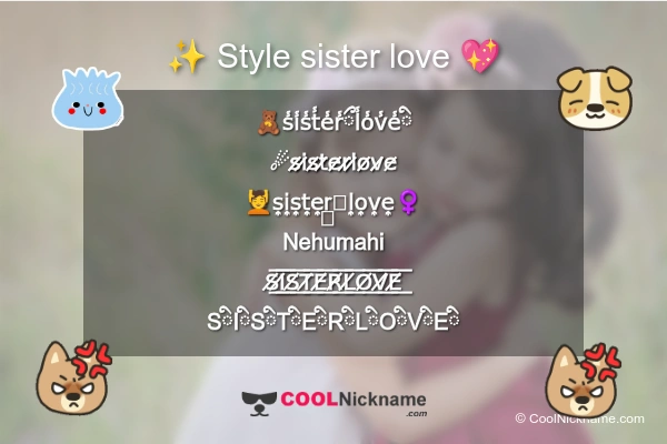 Stylish Nickname for sister love