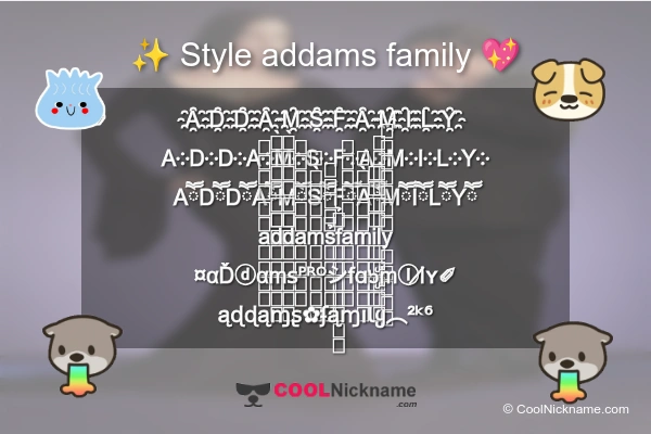 Stylish Nickname for addams family