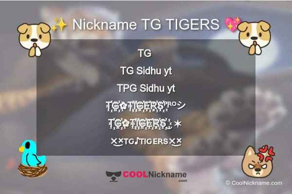 Stylish Nickname for TG TIGERS